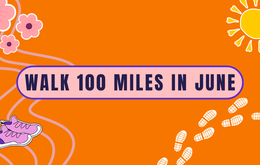 Text: 'Walk 100 Miles in June'. Graphic images of trainers, footprints, flowers and sunshine.
